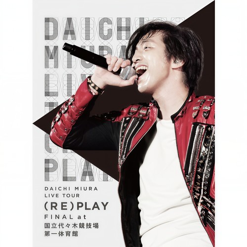 DAICHI MIURA LIVE TOUR (RE)PLAY FINAL at 国立代々木競技場第一体育館