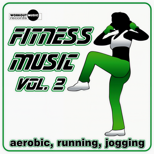 Fitness Music Vol. 2 (Aerobic, Running, Jogging)