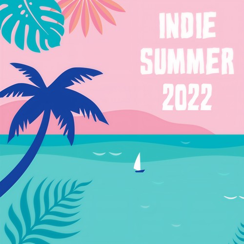 Indie Summer 2022 (Explicit)