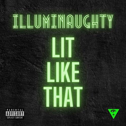 Lit Like That (feat. Clyde Park, DeezNuts, Noe Chill & Miles Higher) [Explicit]