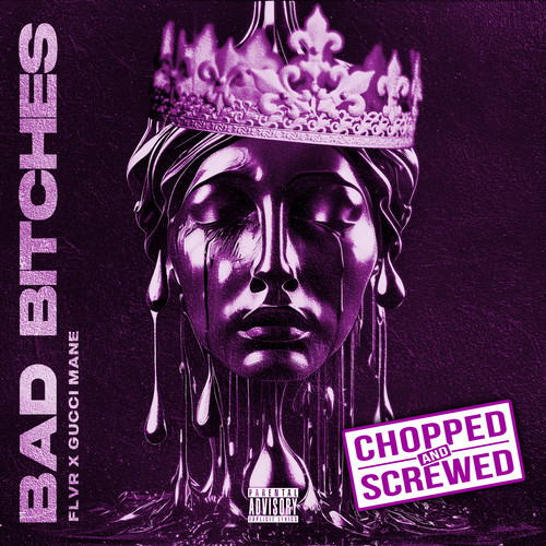 Bad ******* (Chopped & Screwed) [Explicit]