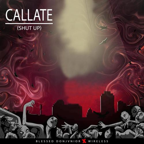 Cállate (Shut Up) (feat. Wireless)