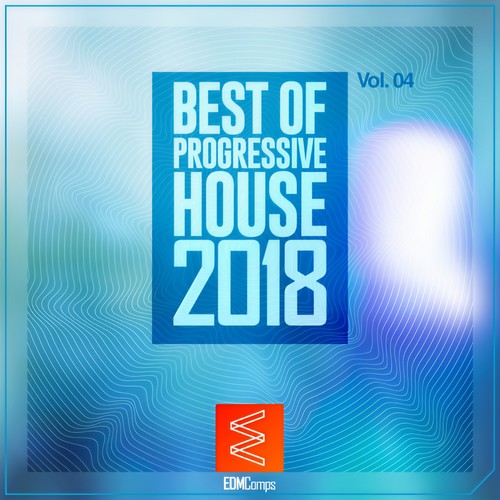 Best of Progressive House 2018, Vol. 04