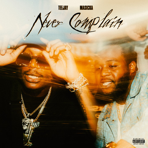 Never Complain (feat. Masicka) [Explicit]