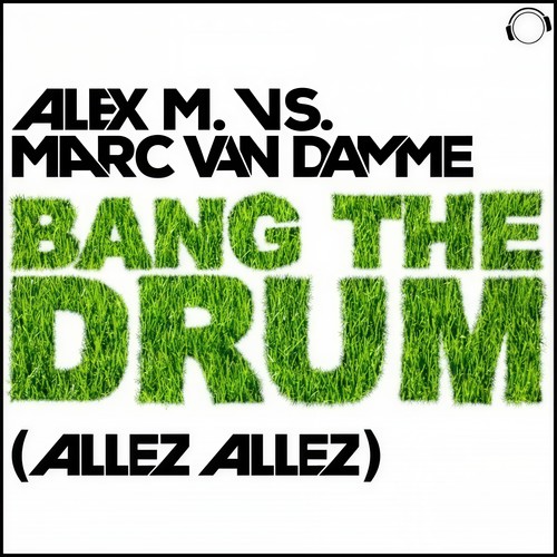 Bang the Drum (Allez Allez)