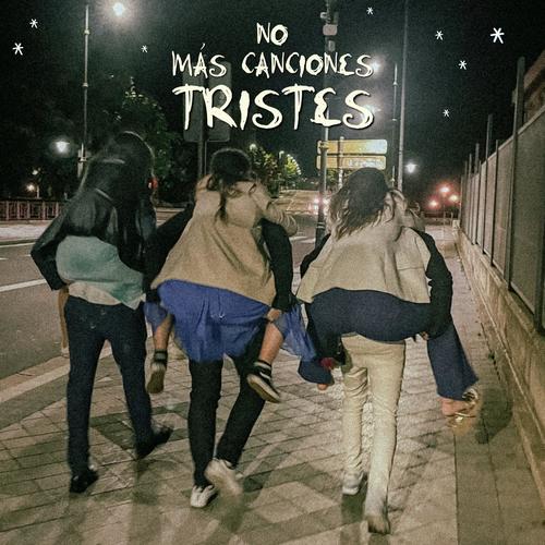 no más canciones tristes