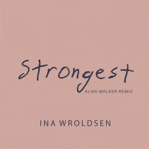 Strongest (Alan Walker Remix) [Explicit]