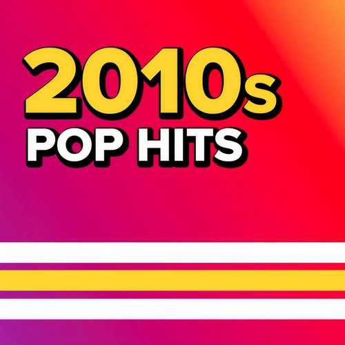 2010s Pop Hits (Explicit)