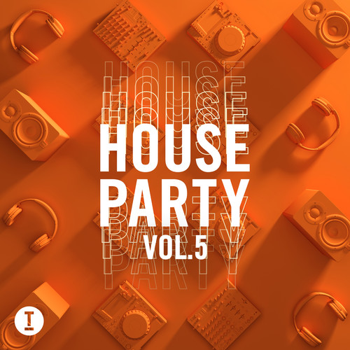 Toolroom House Party Vol. 5 (Explicit)