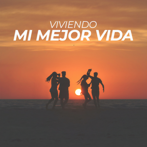 Viviendo mi mejor vida (Explicit)