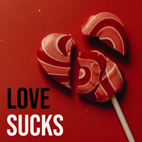 Love Sucks (Explicit)