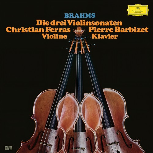 Brahms: Violin Sonatas Nos. 1-3; Scherzo from F.A.E.-Sonata (Christian Ferras Edition, Vol. 17)