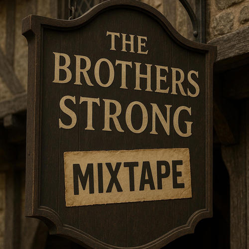 The Brothers Strong MIXTAPE