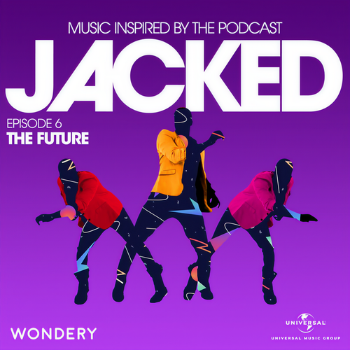 Jacked: Music Inspired by the Podcast (Episode 6: The Future)