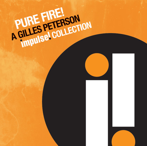 Pure Fire! A Gilles Peterson Impulse Collection