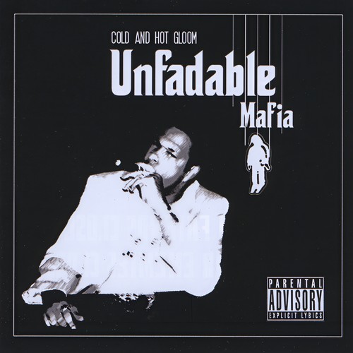 Unfadable Mafia (Explicit)