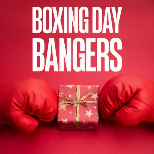 Boxing Day Bangers (Explicit)