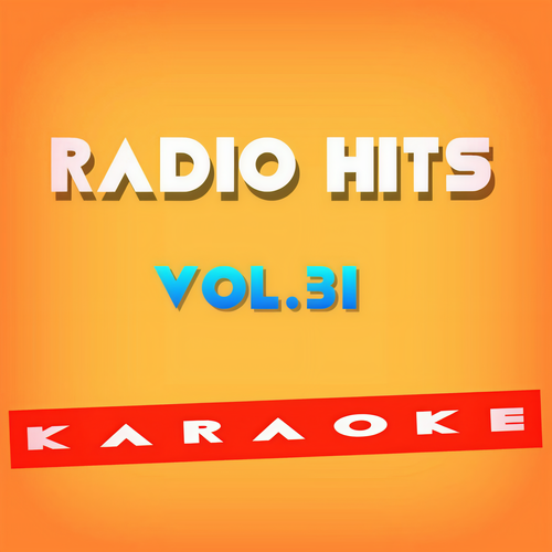 RADIO HITS vol. 31- K A R A O K E