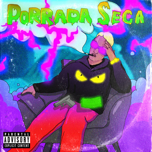 Porrada Seca Mixtape (Explicit)