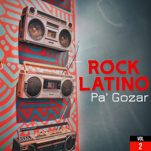 Rock Latino Pa' Gozar Vol. 2 (Explicit)