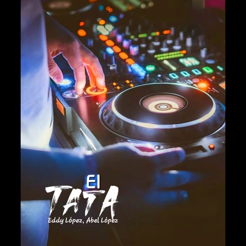 El Tata (Remix) [Explicit]