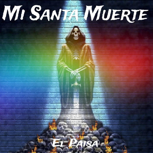 Mi Santa Muerte (El Paisa) [Explicit]