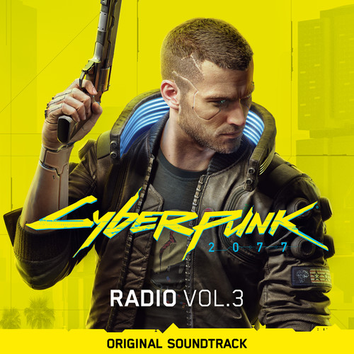 Cyberpunk 2077: Radio, Vol. 3 (Original Soundtrack) [Explicit]