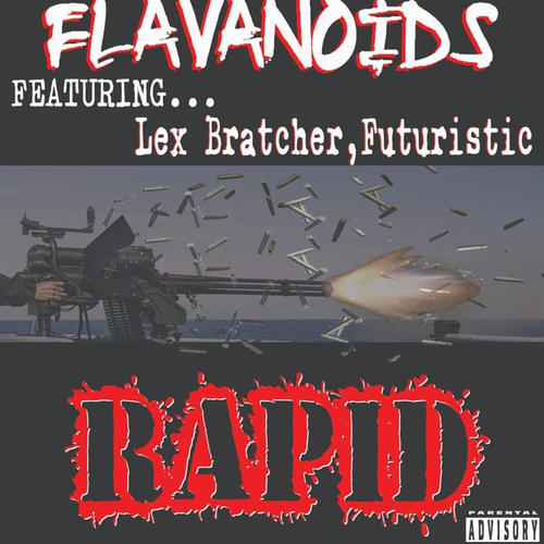 Rapid (feat. Lex Bratcher & Futuristic) [Explicit]