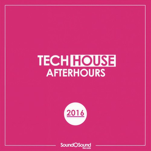 Tech House Afterhours 2016