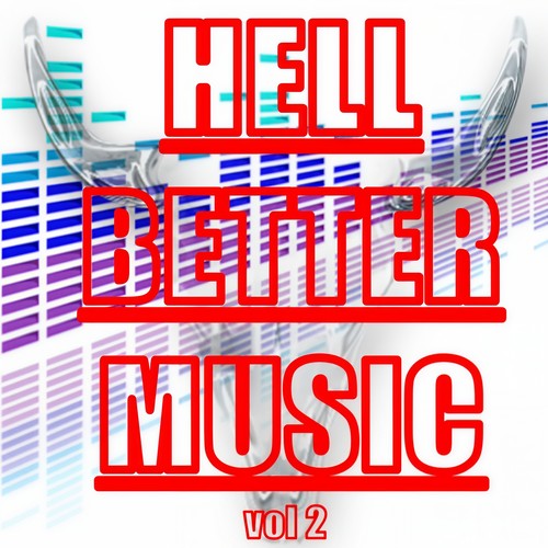 Hell Better Music, Vol. 2