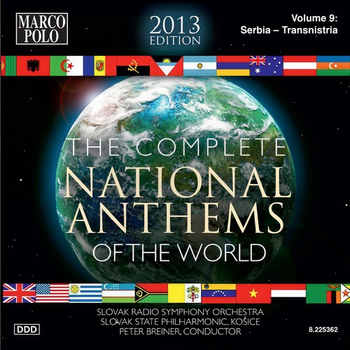 NATIONAL ANTHEMS OF THE WORLD (COMPLETE) [2013 Edition] , Vol. 9: Serbia - Transnistria