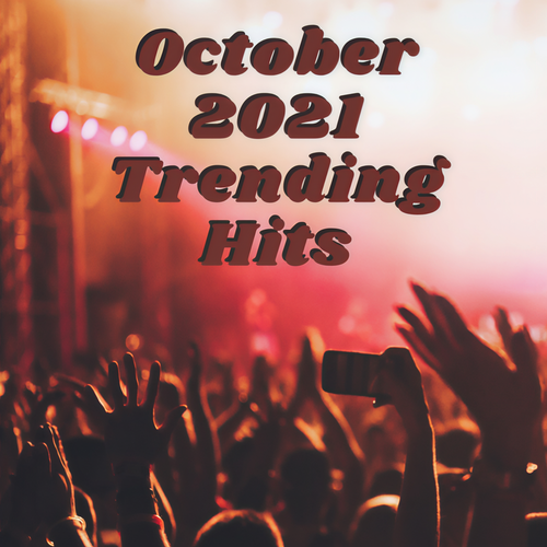 October 2021 Trending Hits (Explicit)