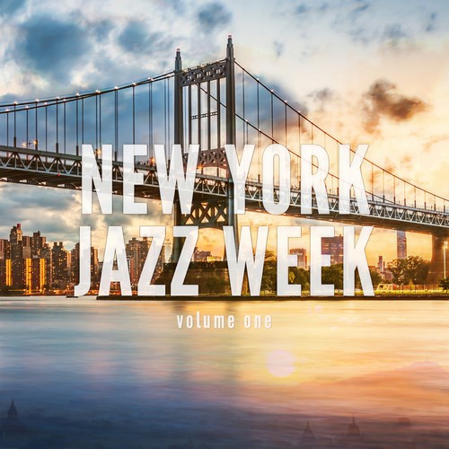 New York Jazz Week, Vol. 1 (Finest Jazz Chill Pop)