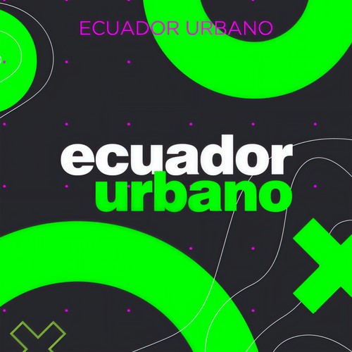 Ecuador Urbano (Explicit)