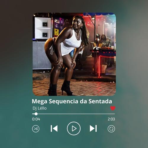 Mega Sequencia Da Sentada (Explicit)