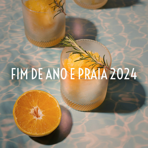 Fim de ano e praia 2024 (Explicit)