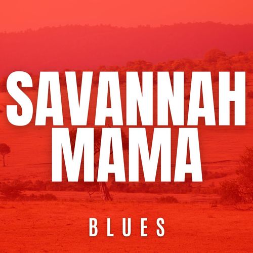 Savannah Mama Blues