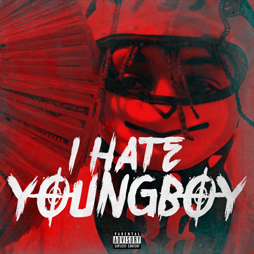 I Hate YoungBoy (Explicit)