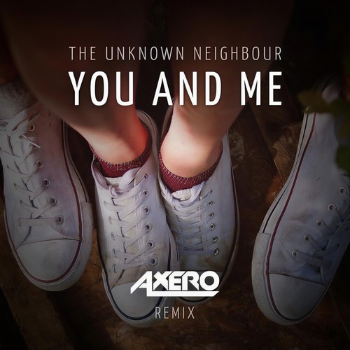 You And Me (Axero Remix)