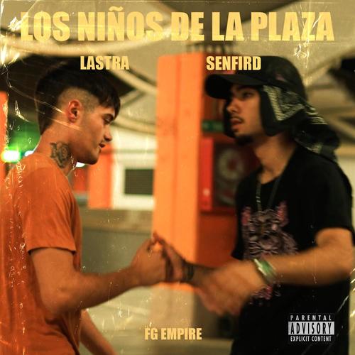 Los Niños De La Plaza (feat. SENFIRD) [Explicit]