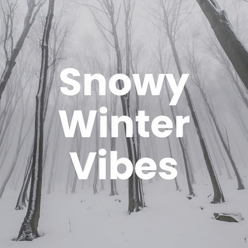 Snowy Winter Vibes (Explicit)