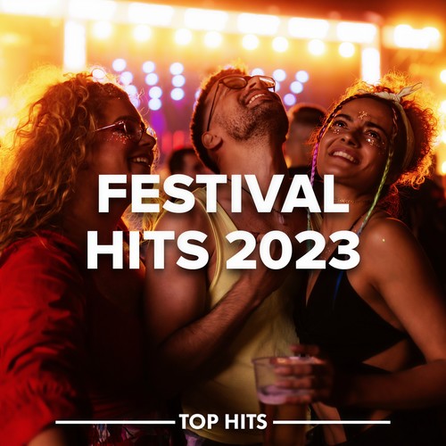 Festival Hits 2023 (Explicit)