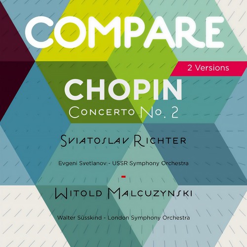 Chopin: Piano Concerto No. 2 in F Minor, Sviatoslav Richter vs. Witold Malcuzynski (Compare 2 Versions)