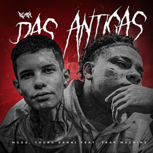 REMIX DAS ANTIGAS (feat. TRAP MACHINE) [Explicit]