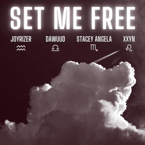 Set Me Free (feat. DAWUUD, Stacey Angela & XXYN)