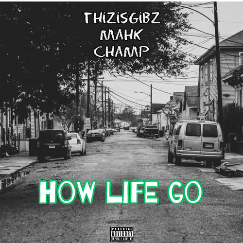 How Life Goes (Explicit)