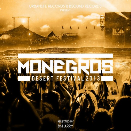 Monegros - Desert Festival 2013 (Selected By Bsharry)