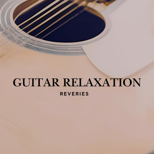 Guitar Relaxation Reveries