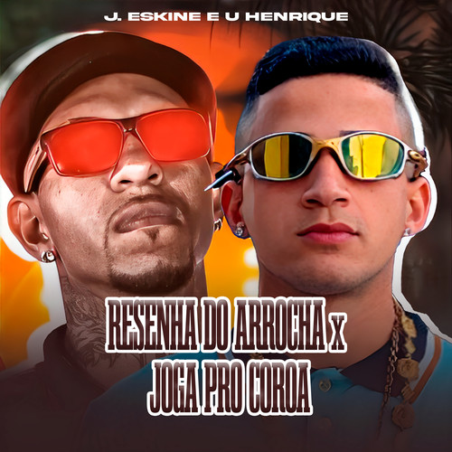 Resenha do Arrocha X Joga pro Coroa (Explicit)