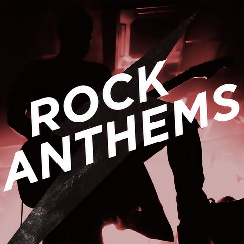 Rock Anthems (Explicit)